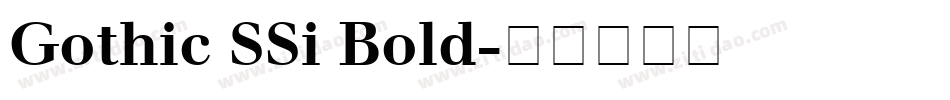 Gothic SSi Bold字体转换